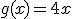 g(x)=4x
